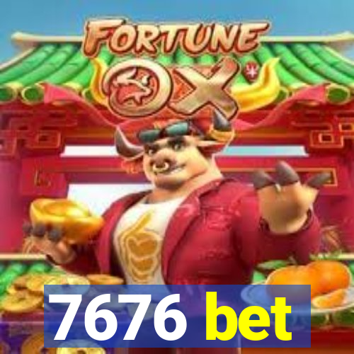 7676 bet